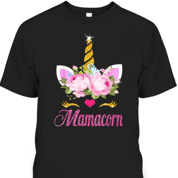 Mamacorn Unicorn Mama Mother’s Day T-Shirt