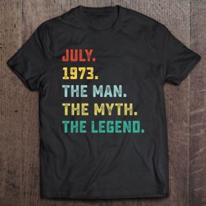 Man Myth Legend July 1973 49Th Birthday Tee For 49 Years Old