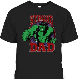 Marvel Hulk Father’s Day T-Shirt Strong Dad Gift For Dad From Son