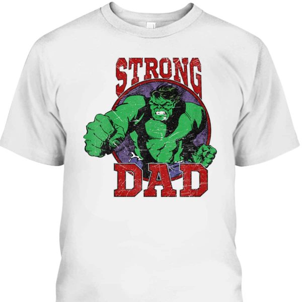 Marvel Hulk Father’s Day T-Shirt Strong Dad Gift For Dad From Son