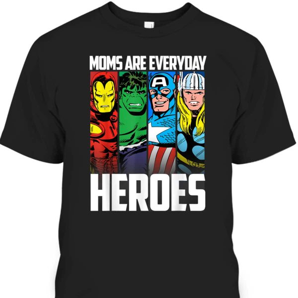 Marvel Mother’s Day T-Shirt Mom Are Everyday Heroes