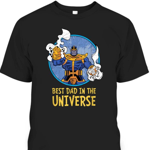 Marvel Thanos Best Dad In The Universe Father’s Day T-Shirt