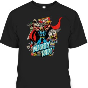 Marvel Thor Mighty Dad Father’s Day T-Shirt Gift For Marvel Fans