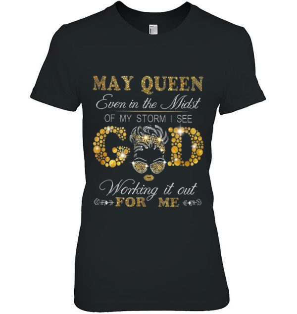 May Queen Even In The Midst Of My Storm I See God