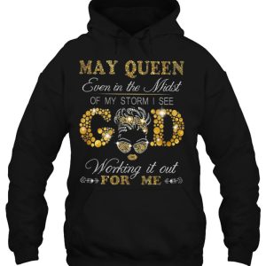 May Queen Even In The Midst Of My Storm I See God 3