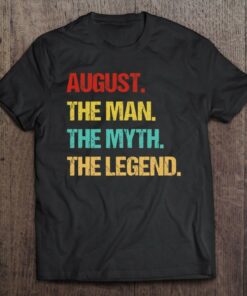 Mens August The Man The Myth The Legend 1