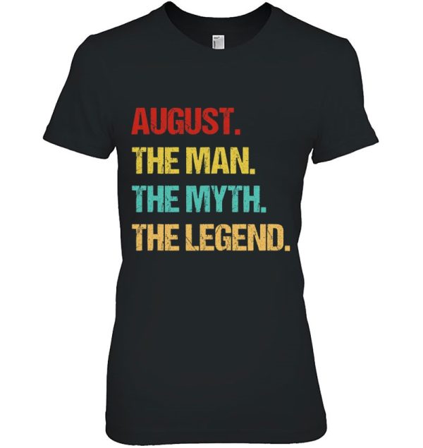 Mens August The Man The Myth The Legend