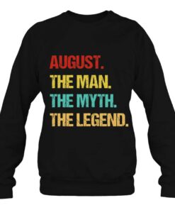 Mens August The Man The Myth The Legend 3 Mens August The Man The Myth The Legend 4