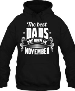 Mens The Best Dads Are Born In November - Funny Gift From Dad 2 Mens The Best Dads Are Born In November Funny Gift From Dad 3