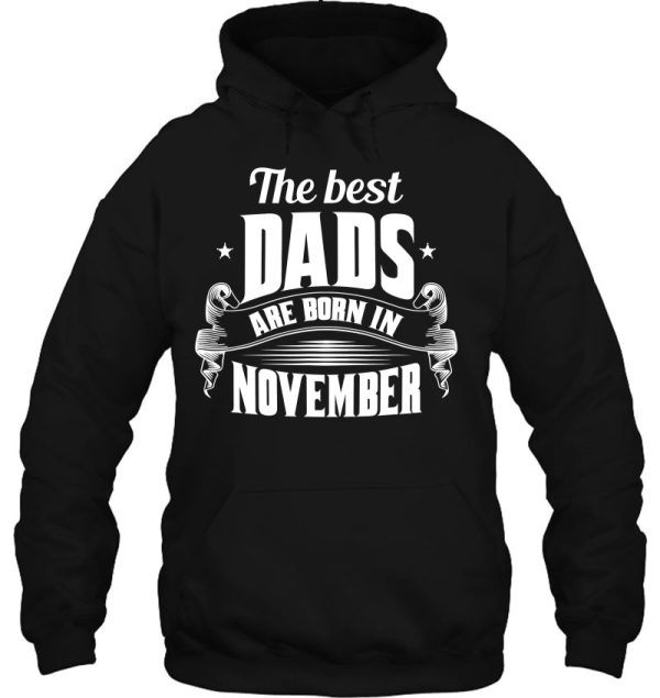 Mens The Best Dads Are Born In November – Funny Gift From Dad