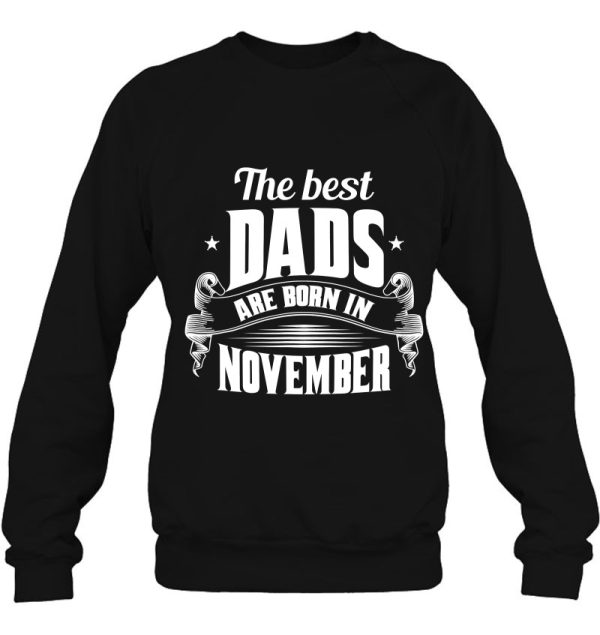 Mens The Best Dads Are Born In November – Funny Gift From Dad