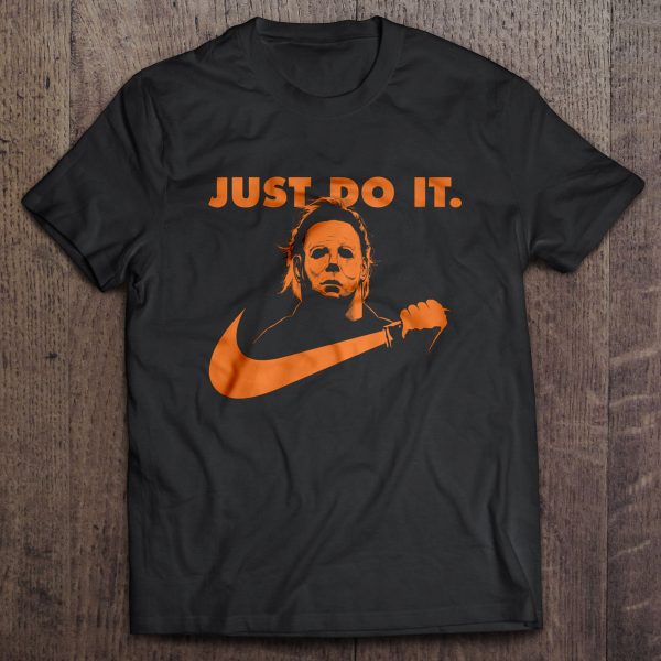 Michael Myers Just Do It T-Shirt