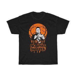 Michael Myers No Lives Matter Halloween T-Shirt