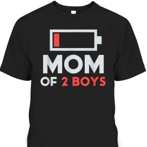 Mom Of 2 Boys Gift From Son Mothers Day Birthday T-Shirt