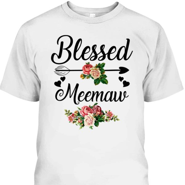 Mother’s Day T-Shirt Blessed Meemaw Flora Gift For Mom & Grandma