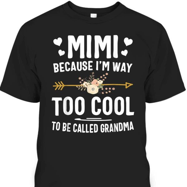 Mother’s Day T-Shirt Cool Gift For Mom Grandma