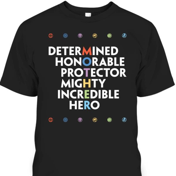Mother’s Day T-Shirt Determined Honorable Protector Mighty Incredible Hero