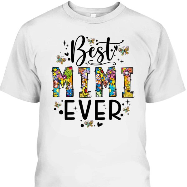 Mother’s Day T-Shirt Flora Best Mimi Ever