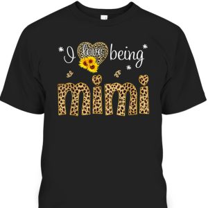 Mother’s Day T-Shirt I Love Being Mimi Sunflower Leopard Pattern