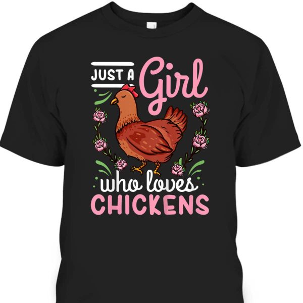 Mother’s Day T-Shirt Just A Girl Who Loves Chickens Gift For Hard-Working Mom