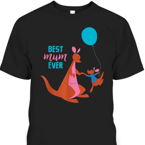 Mother’s Day T-Shirt Kanga And Roo Best Mum Ever Disney Gift For Mom