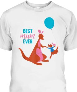 Mothers Day T Shirt Kanga And Roo Best Mum Ever Disney Gift For Mom 2