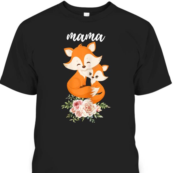 Mother’s Day T-Shirt Mama Gift For Fox Lovers