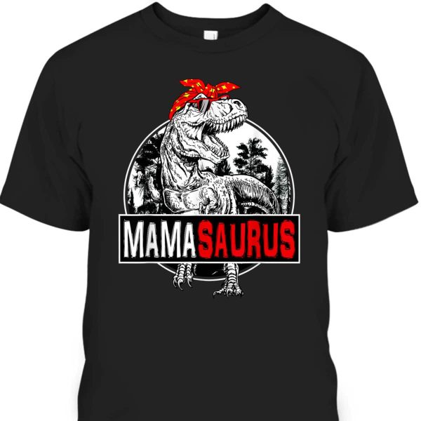Mother’s Day T-Shirt Mamasaurus T-Rex Gift For Mom From Son