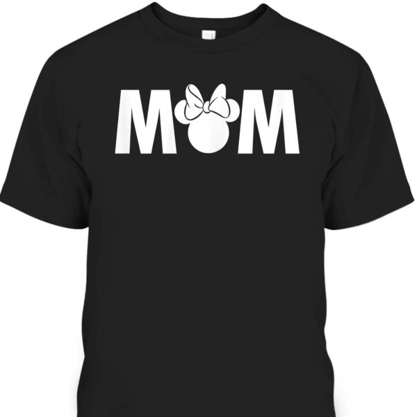 Mother’s Day T-Shirt Minnie Mouse Gift For Disney Lovers