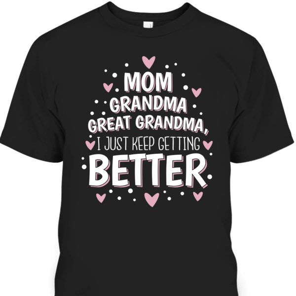 Mother’s Day T-Shirt Mom Grandma Great Grandma