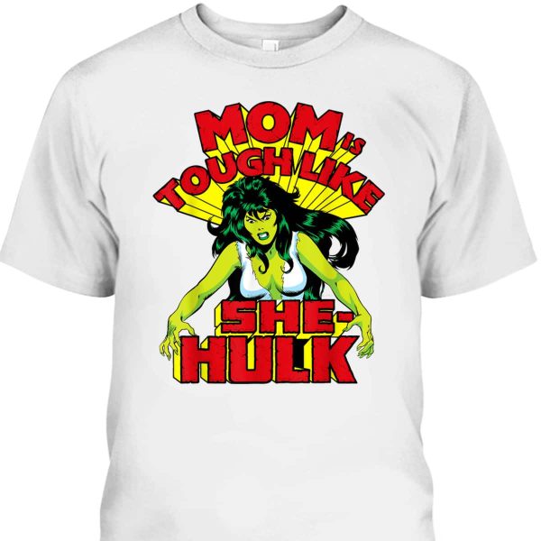Mother’s Day T-Shirt Mom Is Tough Like She-Hulk Marvel