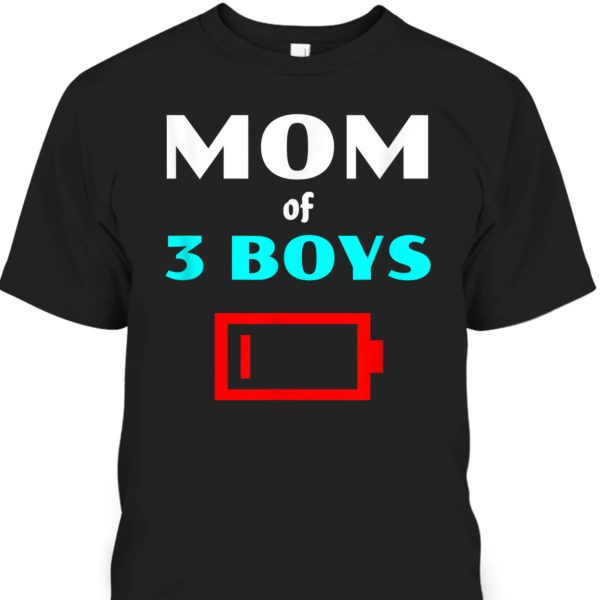 Mother’s Day T-Shirt Mom Of 3 Boys Gift For Mom From Son