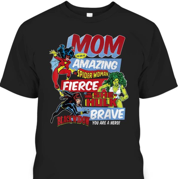 Mother’s Day T-Shirt Mom You Are Amazing As Spider-woman She Hulk Black Widow