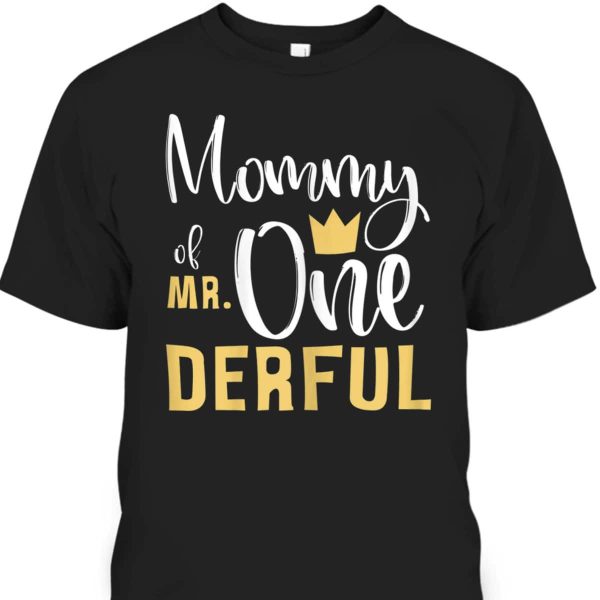 Mother’s Day T-Shirt Mommy Of Mr One-Derful