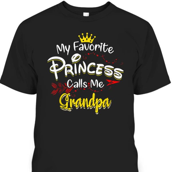 Mother’s Day T-Shirt My Favorite Princess Calls Me Grandpa
