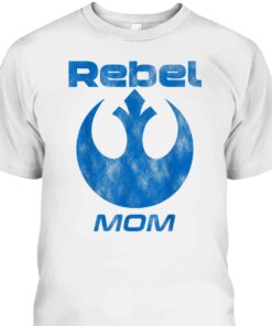 Mothers Day T Shirt Rebel Mom Gift For Star Wars Fans 2
