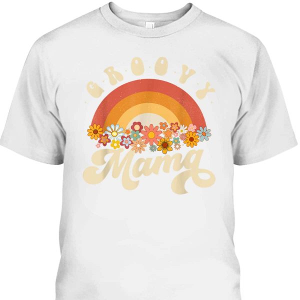 Mother’s Day T-Shirt Retro Groovy Mama Rainbow Colorful Flowers