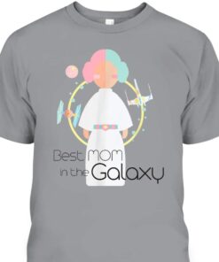 Mother's Day T-Shirt Star Wars Princess Leia Best Mom In The Galaxy 1 Mothers Day T Shirt Star Wars Princess Leia Best Mom In The Galaxy 2