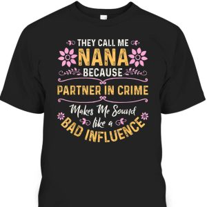 Mother’s Day T-Shirt They Call Me Nana Gift For Great Grandma