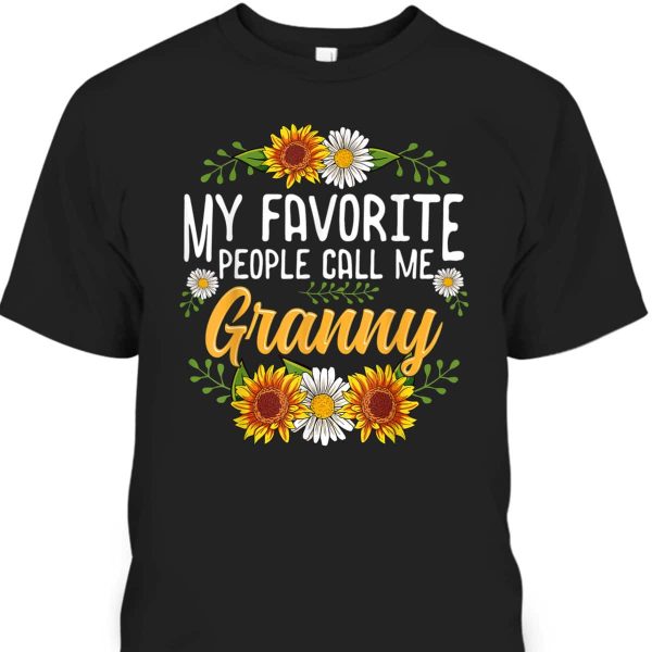 My Favorite People Call Me Granny Mother’s Day T-Shirt Gift For Sunflower Lovers