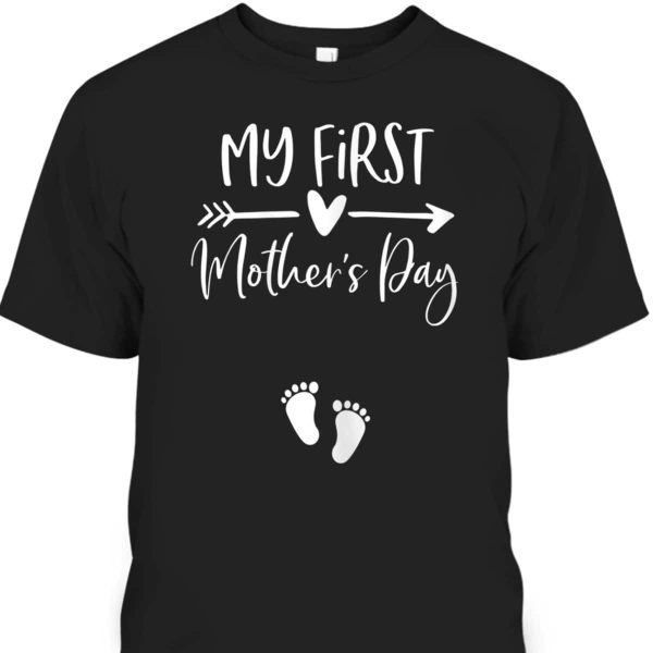 My First Mother’s Day T-Shirt Gift For New Mom From Husband