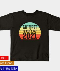 My first Fathers Day 2021 shirt 1