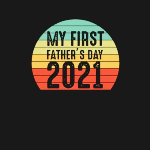 My first Father’s Day 2021 shirt