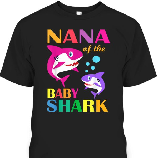 Nana Of The Baby Shark Mother’s Day T-Shirt