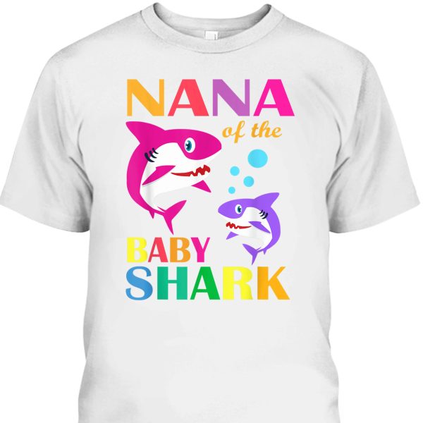 Nana Of The Baby Shark Mother’s Day T-Shirt