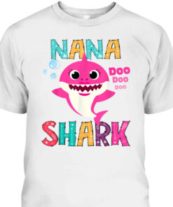 Nana Shark Doo Doo Doo Funny Mother's Day T-Shirt 1 Nana Shark Doo Doo Doo Funny Mothers Day T Shirt 2