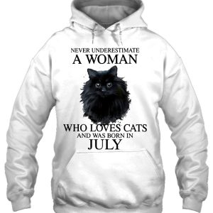 Never Underestimate A Woman Who Loves Cats Was Born In July 3