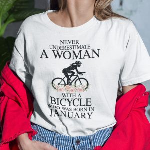 Never Underestimate A Woman With A Bicycle Shirt January