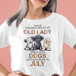 Never Underestimate An Old Lady Who Loves Dogs Shirt July