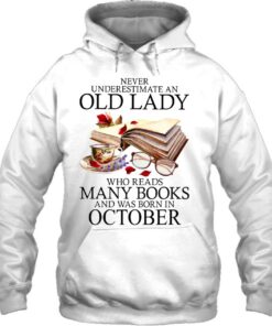 Never Underestimate An Old Lady Who Reads Many Books October 3